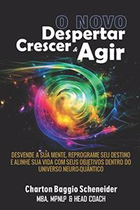 O Novo Despertar, Crescer & Agir