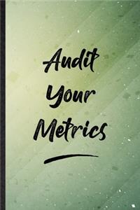 Audit Your Metrics