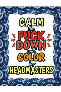 Calm The Fuck Down & Color For Headmasters
