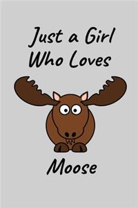 Just A Girl Who Loves Moose