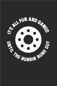 Until The Bobbin Runs Out