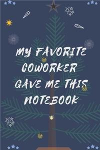 My Favorite Coworker Gave Me This Notebook