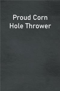 Proud Corn Hole Thrower