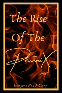 Rise Of The PhoeniX