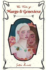 The Tale of Margo and Genevieve