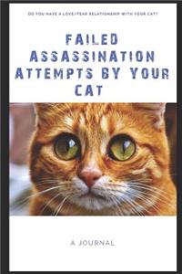 Failed Assassination Attempts by Your Cat