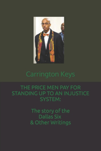 Price Men Pay for Standing Up to an Injustice System
