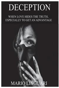 Deception: When Love Hide the Truth to Get an Advantage