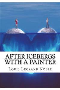 After Icebergs with a Painter