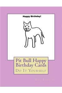 Pit Bull Happy Birthday Cards