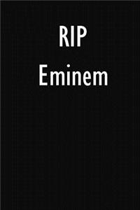 RIP Eminem