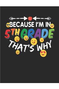 Because I'm In 5th Grade That's Why