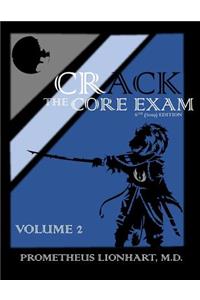 Crack the Core Exam - Volume 2