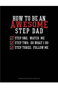 How to Be an Awesome Step Dad