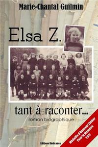 Elsa Z., tant à raconter...