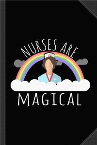 Nurses Are Magical Journal Notebook