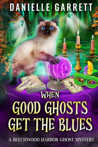 When Good Ghosts Get the Blues