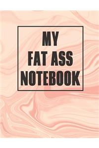 My Fat Ass Notebook