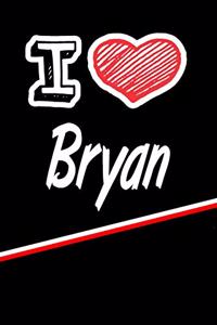 I Love Bryan