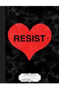 Resist Trump with Love Composition Notebook