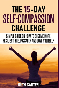 The 15-Day Self-Compassion Challenge