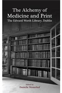 Alchemy of Medicine and Print