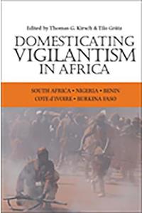 Domesticating Vigilantism in Africa