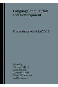 Language Acquisition and Development: Proceedings of Gala2005