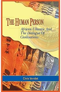 The Human Person, African Ubuntu And The Dialogue Of Civilisations