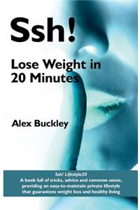 SSH! Lifestyle20 - Lose Weight in 20 Minutes
