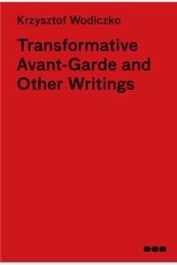 Transformative Avant-Garde & Other Writings