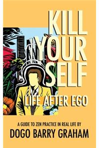 Kill Your Self