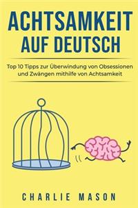 Achtsamkeit Auf Deutsch/ Mindfulness in German