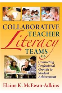 Collaborative Teacher Literacy Teams, K-6