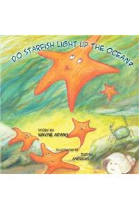 Do Starfish Light Up the Ocean?