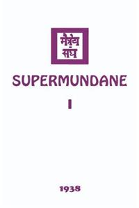 Supermundane I