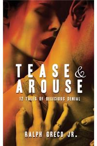 Tease & Arouse