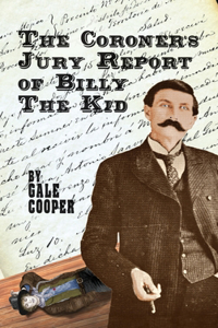 The Coroner's Jury Report of Billy The Kid