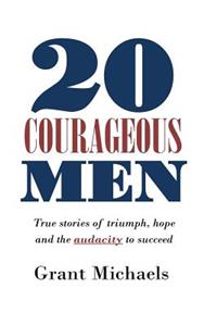 20 Courageous Men