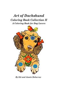 Art of Dachshund Coloring Book Collection II