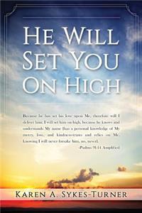 He Will Set You On High