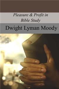 Pleasure & Profit in Bible Study