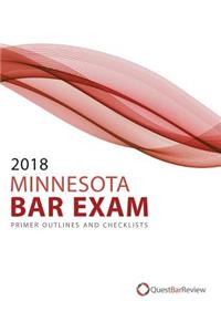 2018 Minnesota Bar Exam Primer Outlines and Checklists