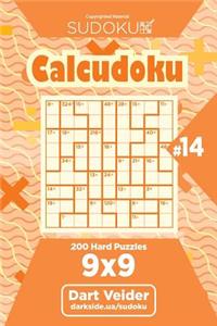 Sudoku Calcudoku - 200 Hard Puzzles 9x9 (Volume 14)