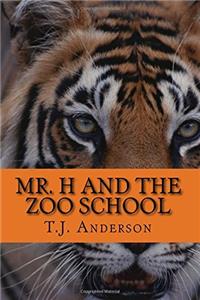 Mr. H and the Zoo School