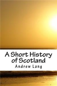 A Short History of Scotland