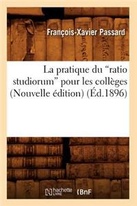 Pratique Du Ratio Studiorum Pour Les Collèges (Éd. 1896)