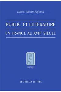 Public Et Litterature En France Au Xviie Siecle