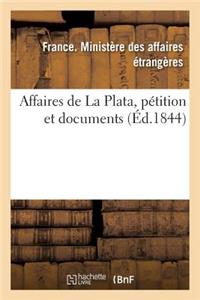 Affaires de la Plata, Pétition Et Documents