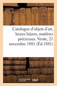 Catalogue d'Objets d'Art, Beaux Bijoux, Matières Précieuses, Porcelaines, Faïences